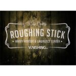 Roughing Stick